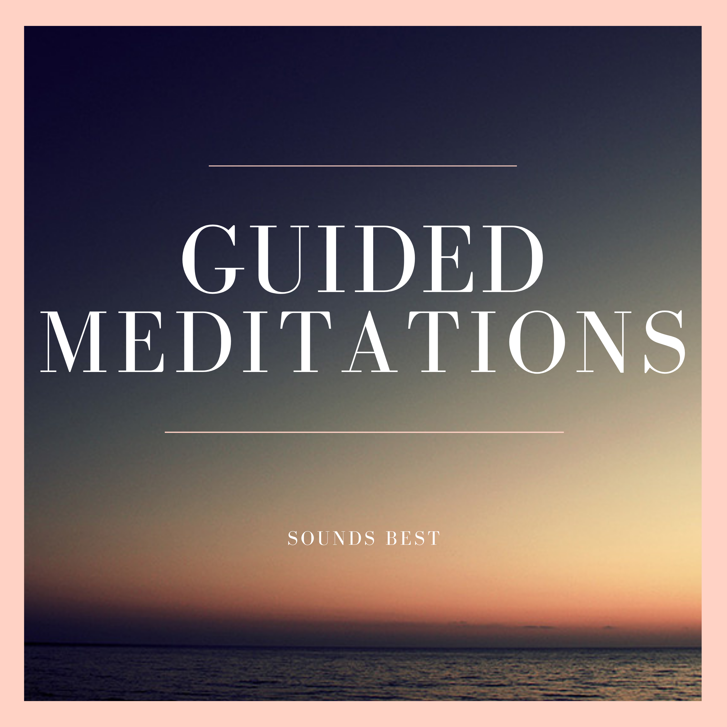 6 Guided Meditations 6 Guided Meditations - Sounds Best